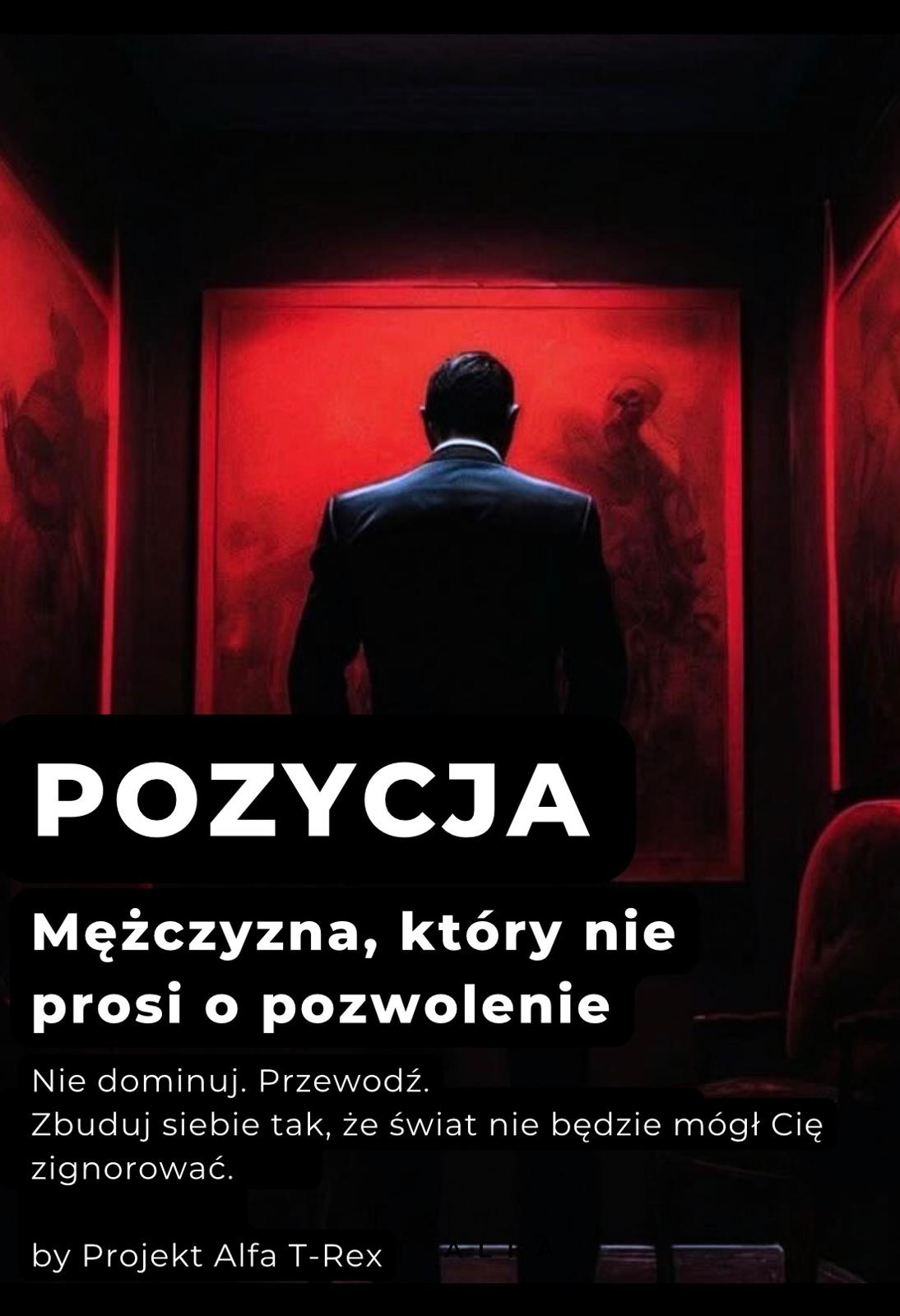 Pozycja: Mężczyzna, który nie prosi o pozwolenie